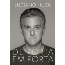 Livro: De Porta Em Porta - Luciano Huck