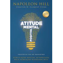 Livro: Atitude Mental Positiva - Napoleon Hill e W. Clement Stone