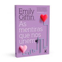 As mentiras que nos unem - Emily Giffin