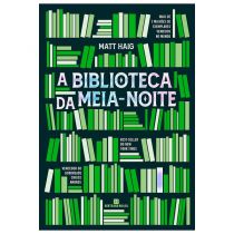 Livro: A Biblioteca da Meia Noite –  Matt Haig