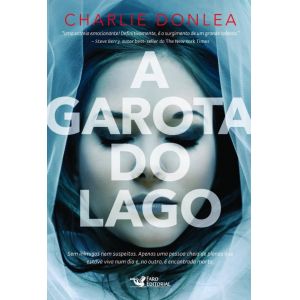 Livro: A Garota do Lago - Charlie Donlea