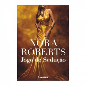 Livro: Jogo de Sedução - Nora Roberts