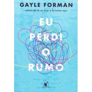 Livro: Eu Perdi O Rumo - Acompanha Necessaire - Gayle Forman