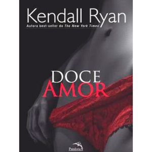 Livro: Doce Amor - Série Filthy Livro 2 - Kendall Ryan