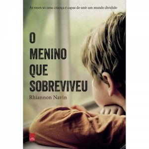 Livro: O Menino que Sobreviveu - Rhiannon Navin