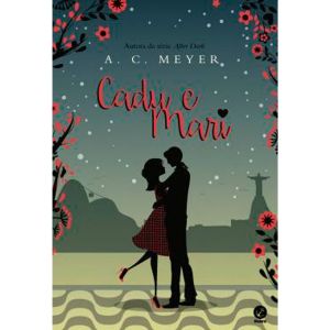 Livro: Cadu e Mari - A.C. Meyer