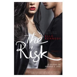 Livro: The Risk: O Dilema de Brenna e Jake - Elle Kennedy 