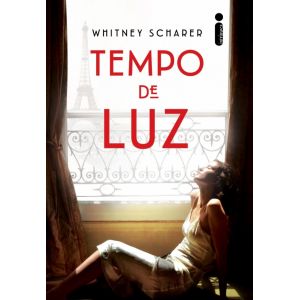 Livro: Tempo de Luz - Whitney Scharer