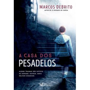 Livro: A Casa dos Pesadelos - Marcos Debrito