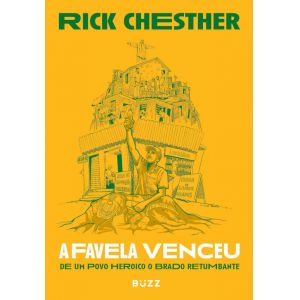 Livro: A Favela Venceu - Rick Chesther