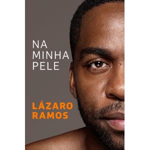 Livro: Na Minha Pele - Lázaro Ramos