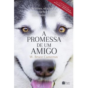 Livro: A Promessa de um Amigo - W. Bruce Cameron