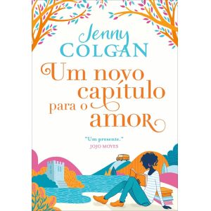 Livro: Um Novo Capítulo para o Amor - Jenny Colgan