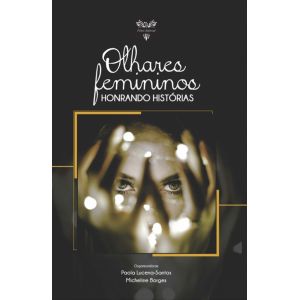 Livro: Olhares Femininos: Honrando Histórias Fenix Sefarad